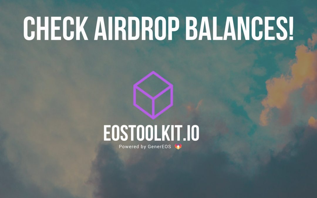Check your AirDrop balances with EOSToolkit.io